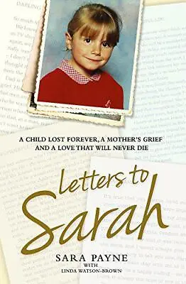 £2.29 • Buy Letters To Sarah By Watson-Brown, Linda, Sara Payne, Good Used Book (Paperback) 