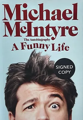 A Funny Life SIGNED  ! Michael McIntyre Autobiography 1st Edition Mint New • £15.99