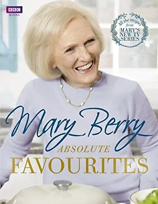 Mary Berry's Absolute Favourites By Berry Mary Book The Cheap Fast Free Post • £4.44