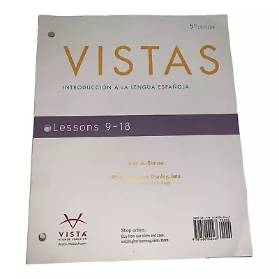 Vistas Introduccion A La Lengua Espanola 5th Edition Loose-leaf By Jose Blanco • $19.99