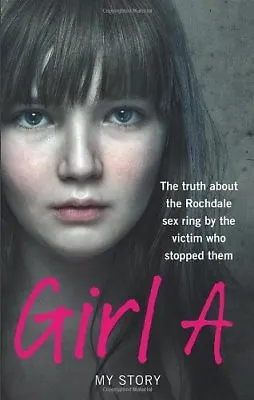 Girl A: The Truth About The Rochdale S** Ring By The Victim Who Stopped ThemAn • $3.47