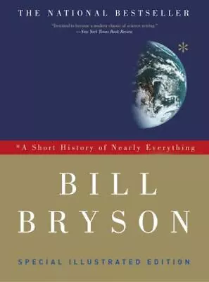 A Short History Of Nearly Everything: Special Illustrated Edition  Bryson Bill  • $13.98