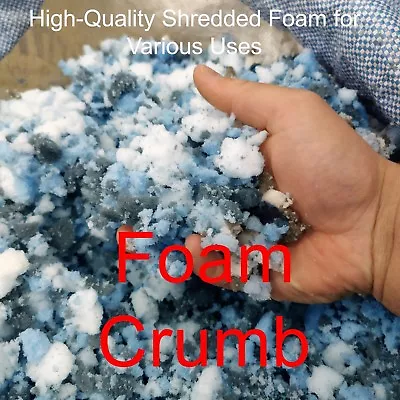 Premium FOAM CRUMB High-Quality SHREDDED FOAM- Great For Packaging Upholstery! • £10.79