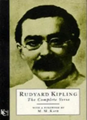 Rudyard Kipling: The Complete Verse (Poetry)-Rudyard Kipling M.M. Kaye • £3.27