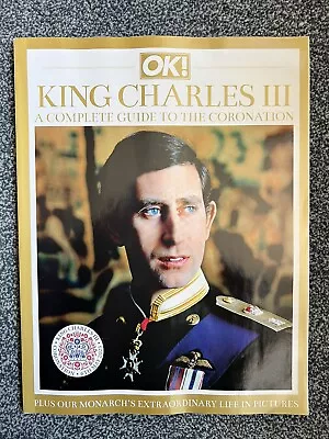 OK! Magazine King Charles Queen Camilla Coronation Guide Souvenir Edition • £10