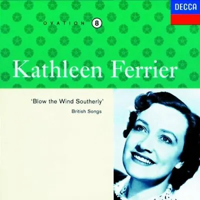 Kathleen Ferrier Vol 8: 'Blow The Wind Southerly' British Songs CD • £2.37