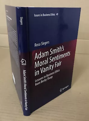 Adam Smith's Moral Sentiments In Vanity Fair - Rosa Slegers - Hardback - 2018 • $15.53