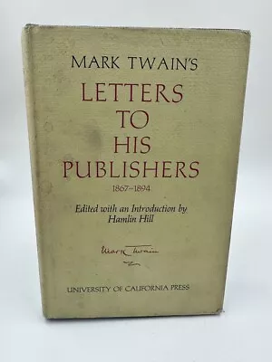 Mark Twain's Letters To His Publishers 1867-1894 Hardcover W/Jacket • $12.90
