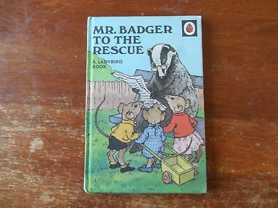 Ladybird Book Series 401 MR. Badger To He Rescue. • £1.99