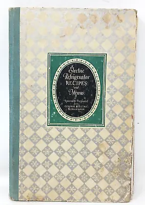 Vintage Electric Refrigerator Recipes And Menus By Alice Bradley  1927 #H3 • $8.98