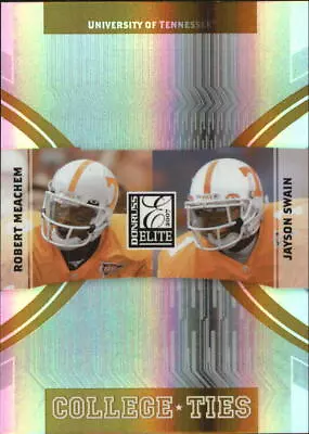 2007 Donruss Elite College Ties Gold #8 Robert Meachem/Jayson Swain/400 • $2.80