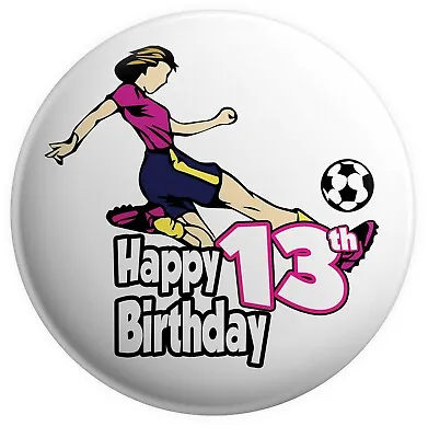 £3.75 • Buy Football Birthday Badge Gift Girls Ladies Daughter Mum Sister Friend - ANY AGE