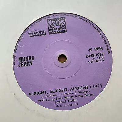 Mungo Jerry  - Alright Alright Alright - 1973 Dawn • £1