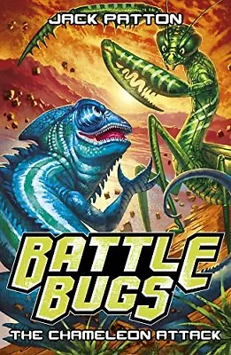 The Chameleon Attack (Battle Bugs) By Jack Patton • £2.51