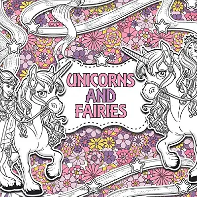 Unicorns And Fairies: A Creative Colouring Book: Volume 2 (Creative Colouring Fo • £5.10