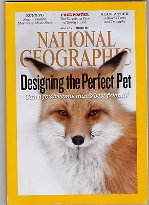 National Geographic: 219.3    March 2011  Designing The Perfect Pet + • £2