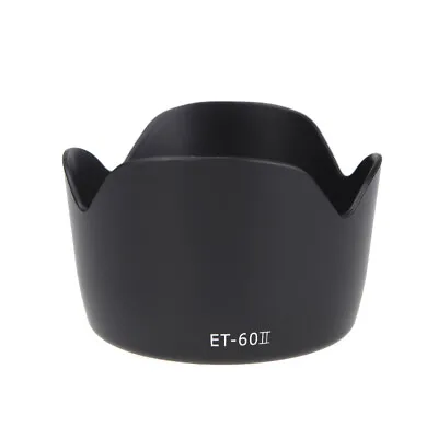 ET-60II Camera Flower Lens Hood For Canon EF 75-300MM F/4-5.6 III EF-S 55-250mm/ • $14.76