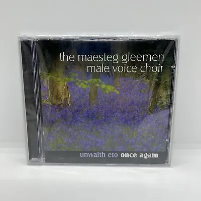 The Maesteg Gleemen Male Voice Choir Unwaith Eto Once Again CD 2006 BRAND NEW • £24.76