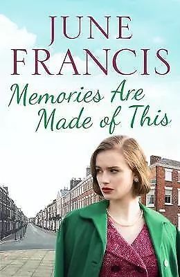 Memories Are Made Of This: A Tale Of Love And Heartache In 19... By June Francis • £1.65