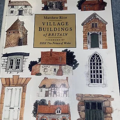 £9 • Buy VILLAGE BUILDINGS OF BRITAIN. By Matthew Rice Book The Cheap Fast Free Post