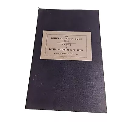 General Stud Fourth Supplement P1 28 XXVIII Return Of Mares 1940 Paperback Book • $36.99