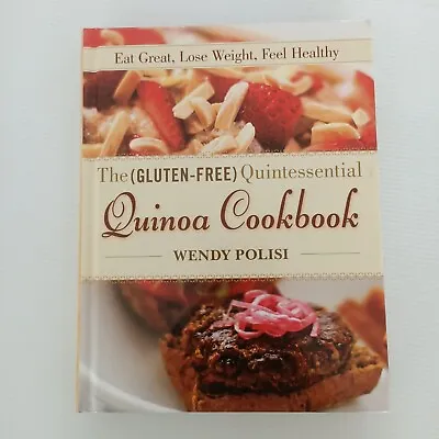 $17.95 • Buy Quinoa Cookbook Wendy Polisi The Gluten-free Quintessential Hardback