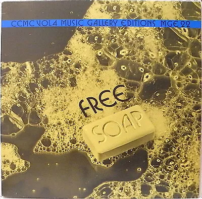 CCMC ‎– Volume 4 - Free Soap 1979 Music Gallery Editions LP Michael Snow • $17.75