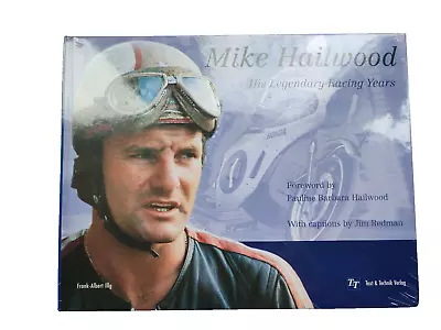 Mike Hailwood: His Legendary Racing Years New Book Still Shrinkwrapped • £43.99