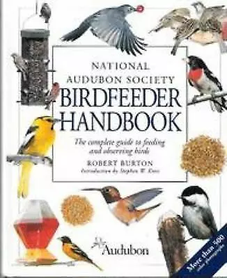 National Audubon Society Birdfeeder Handbook By Robert Burton • $6.36