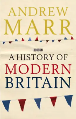 A History Of Modern Britain Andrew Marr Used; Good Book • £3.35