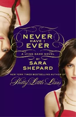 Sara Shepard Never Have I Ever: A Lying Game Novel (Paperback) • $34.33