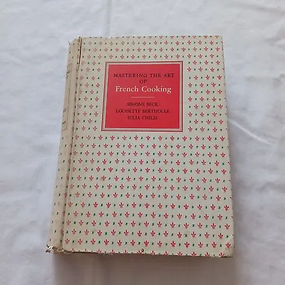 Mastering The Art Of French Cooking By Julia Child 1965 HC 1st Ed. 10th Print • $17.50