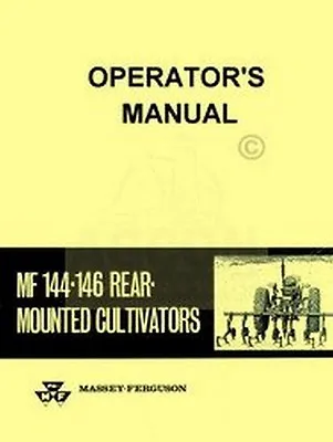 Massey Ferguson MF 144 146 Cultivator Operators Manual • $10.33