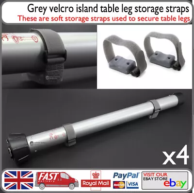 £18.99 • Buy 4x Grey Soft Island Table Leg Storage Strap Kit Fits Desmo Sequoia Fiamma Camper