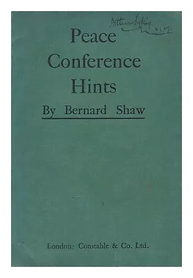 SHAW BERNARD (1856-1950) Peace Conference Hints / By Bernard Shaw 1919 First Ed • £24.09