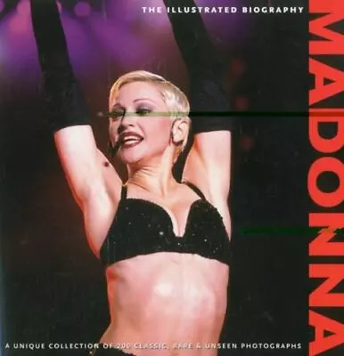 Madonna: The Illustrated Biography • $14.99