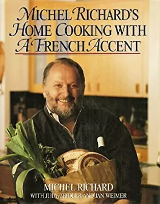 Michel Richard's Home Cooking With A French Accent Hardcover Mich • $7.35