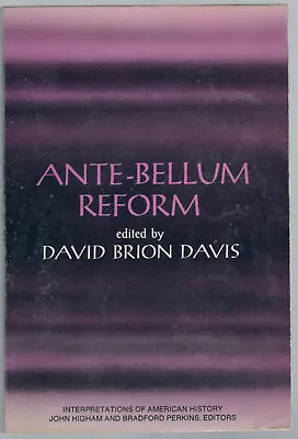 Ante-Bellum Reform By David Brion Davis • $4.85