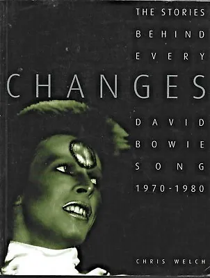 DAVID BOWIE Changes: David Bowie Songs 1970-80 By Chris Welch • $20