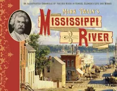 Mark Twain's Mississippi River: An Illustrated Chronicle Of The Big River - GOOD • $4.92