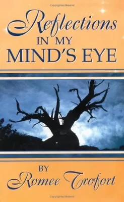 Reflections In My Mind's Eye.by Trofort  New 9781410714152 Fast Free Shipping<| • £21.43