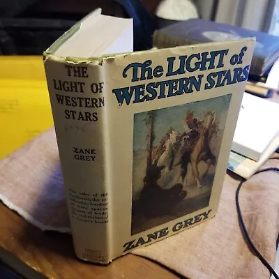 The Light Of Western Stars : A Romance By Zane Grey (1914 Grosset HC DJ) • $5