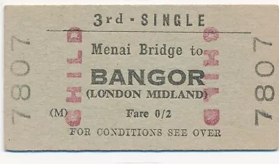 British Railways Ticket 7807 - MENAI BRIDGE To BANGOR (LONDON MIDLAND) • £4.20