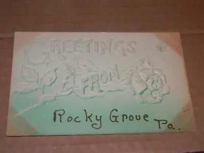 Rocky Grove Pa - 1910 Postcard - Embossed Greetings - Franklin - Venango County • $5.50