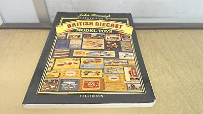 John Ramsay's Catalogue Of British Diecast Model Toys - Fifth Edition  Good Co • £4.54