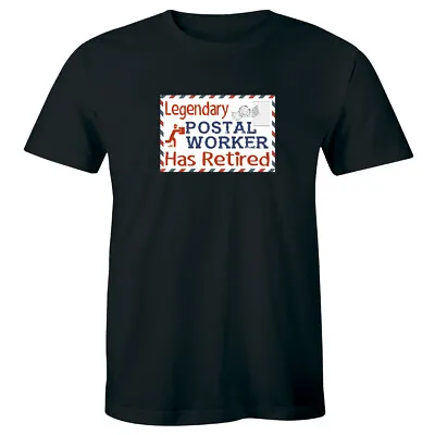 Legendary Postal Worker Has Retired Men's T-Shirt Gift For Him Mailman Tee • $15.49