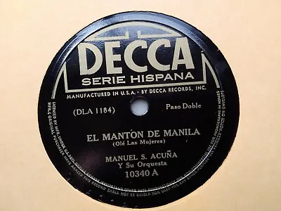 Manuel S. Acuna 78rpm Single 10-inch Decca Records #10340 El Manton De Manila  • $29.99