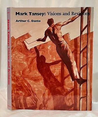 Mark Tansey: Visions And Revisions By Arthur C. Danto • $32