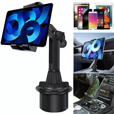 Universal Car Cup Holder Cellphone Mount Stand For IPhone IPad Tablet 4.7 -10.9  • $11.69