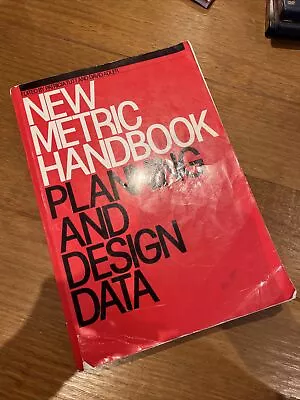 New Metric Handbook : Planning And Design Data Paperback • £12